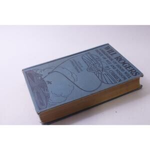 Will Rogers, Ambassador of Good Will, Prince of Wit and Wisdom, ~ 250827-WH 552